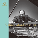 VADE-MECUM ヴァデメクム ヘンデル 組曲第１巻第３番・第５番・第７番／組曲第２巻第１番／シャコンヌ ヴァハン・マルディロシアン（ピアノ） Händel: Suites de pièces pour clavier nos 3, 5 & 7 (1720) - Sonata  -  Chaconne Vahan Mardirossian, piano